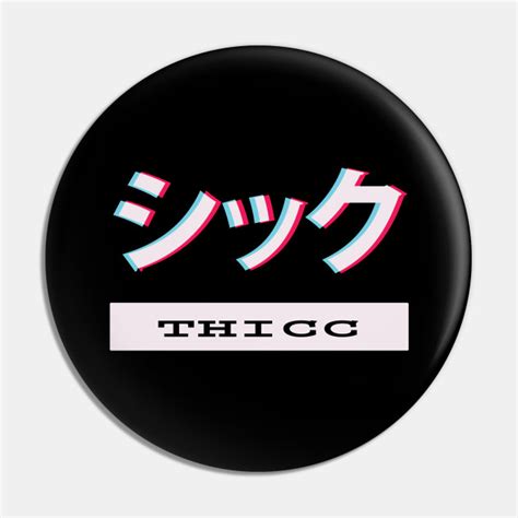 Thicc Otaku Vaporwave Thicc Pin Teepublic
