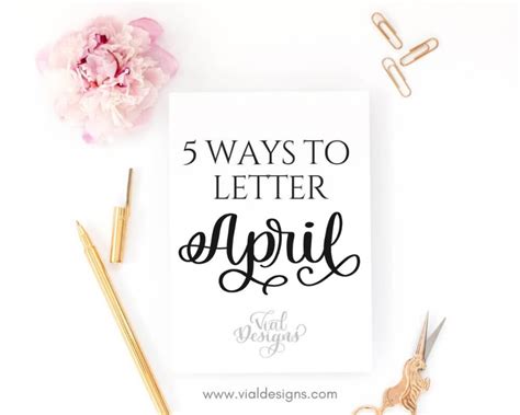 5 Ways To Letter April Free Practice Sheet Vial Designs