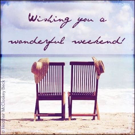 Wishing You A Wonderful Weekend Pictures Photos And Images For
