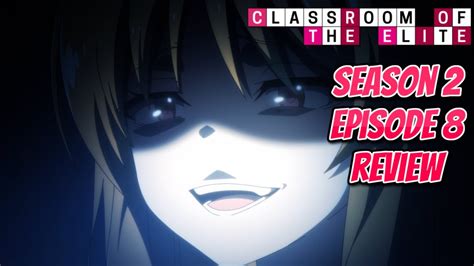 Kushidas Past Revealed Classroom Of The Elite Season 2 Episode