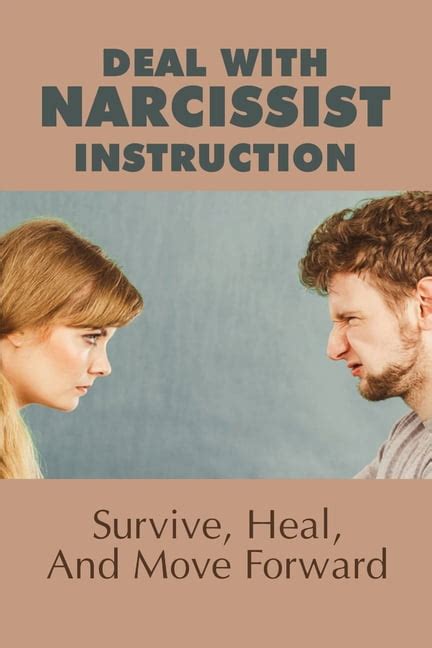 Deal With Narcissist Instruction Survive Heal And Move Forward How