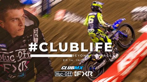 Club Life Episode 14 Indianapolis Supercross Gd2 Motocross