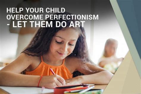 Help Your Child Overcome Perfectionism Lillian Gray Art School