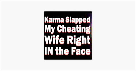 ‎true cheating wives and girlfriends stories 2023 nsfw stories r nsfw podcast karma slapped
