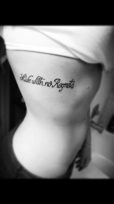 In Love With My New Tattoo Live With No Regrets No Regrets Tattoo Tattoo Quotes Tattoos