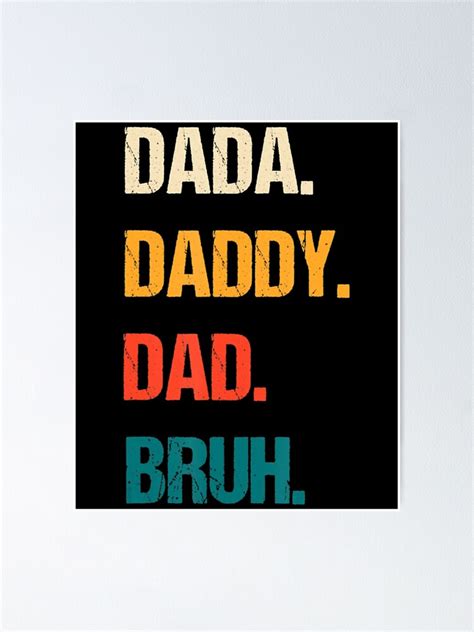 Vintage Dada Daddy Dad Bruh Father Gag Poster For Sale By Junseo86