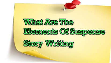 Elements Of Suspense Story Writing [15 Main Element ]