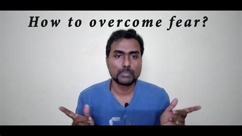 How To Overcome Fear Youtube
