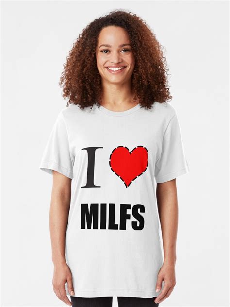 I Heart Milfs T Shirt By Creepyjoe Redbubble