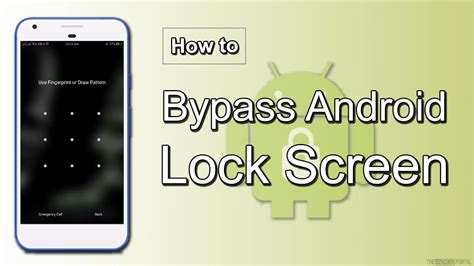 4 Methods To Bypass Android Lock Screen On Your Phonetablet