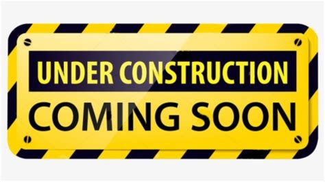 Under Construction Sign For Locator Under Construction Coming Soon
