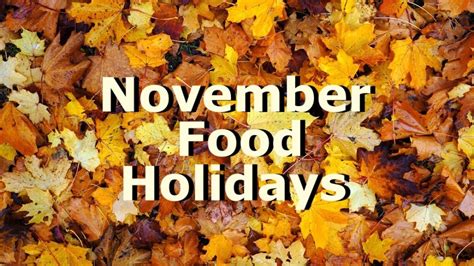 November Holidays Foodimentary National Food Holidays