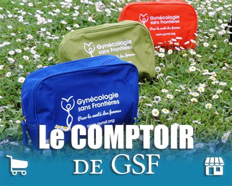 E Shop Pour Soutenir Gsf Cest Par Ici Gsf Gynécologie Sans Frontières
