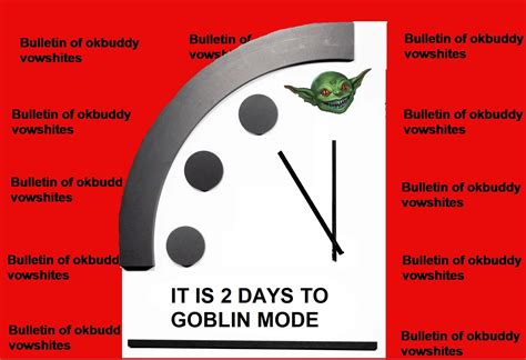 The Goblins Eyes Light Up As The Doomsday Clock Approaches August 17th Rokbuddyvowsh