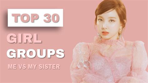 Top 30 Girl Groups Biases Me Vs My Sister Youtube