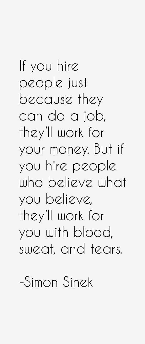 It covers the most important employment terms Simon Sinek quote, inspiration, workplace, motivation, employee engagement, business tips ...