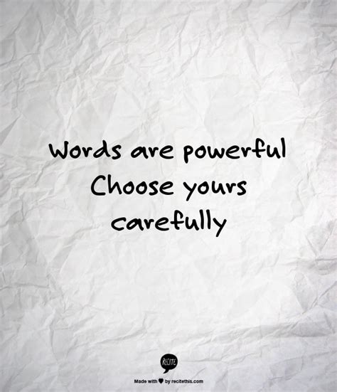 Words Are Powerful Choose Yours Carefully Powerful Words Graphic