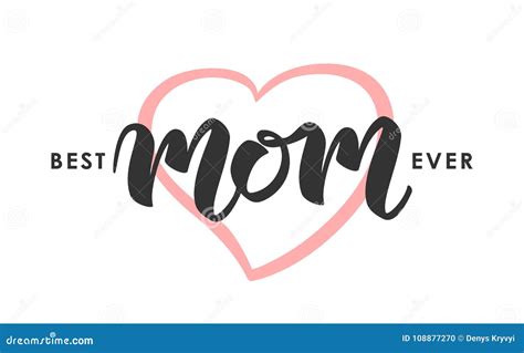 Greeting Card With Handwritten Lettering Of Best Mom Ever Happy