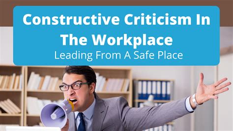 Constructive Criticism In The Workplace: Leading From A Safe Place ...
