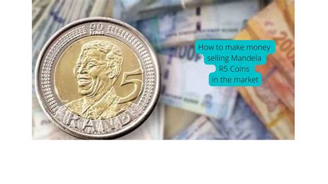How To Make Money Selling Mandela R5 Coins In The Market Govpageza