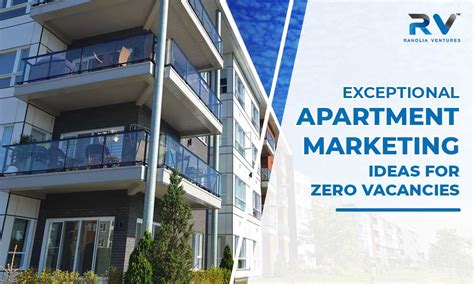 Exceptional Apartment Marketing Ideas For Zero Vacancies Ranolia Ventures
