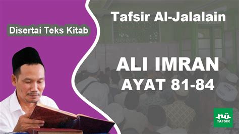 Ngaji Tafsir Al Jalalain Ali Imran 81 84 Disertai Teks Kitab Gus