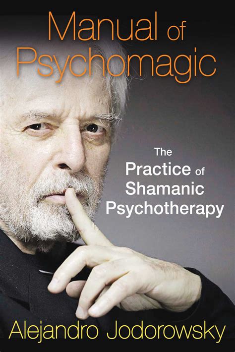 Manual Of Psychomagic Book By Alejandro Jodorowsky Official