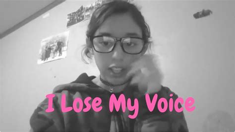 Im Losing My Voice Youtube