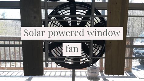 Solar Fan For The Window Off Grid Tiny Home Cabin Cooling Youtube