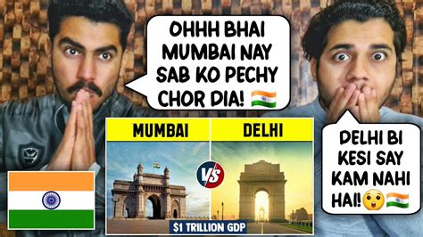 Pakistani Reaction On Mumbai Vs Delhi Comparison Mumbai Vs Delhi City Comparison Mumbai
