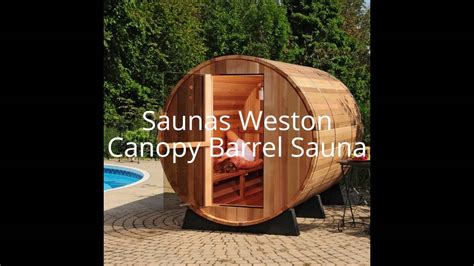 Almost Heaven Saunas Weston Canopy Barrel Sauna Youtube