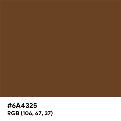 Deep Brown Color Hex Code Is 6a4325