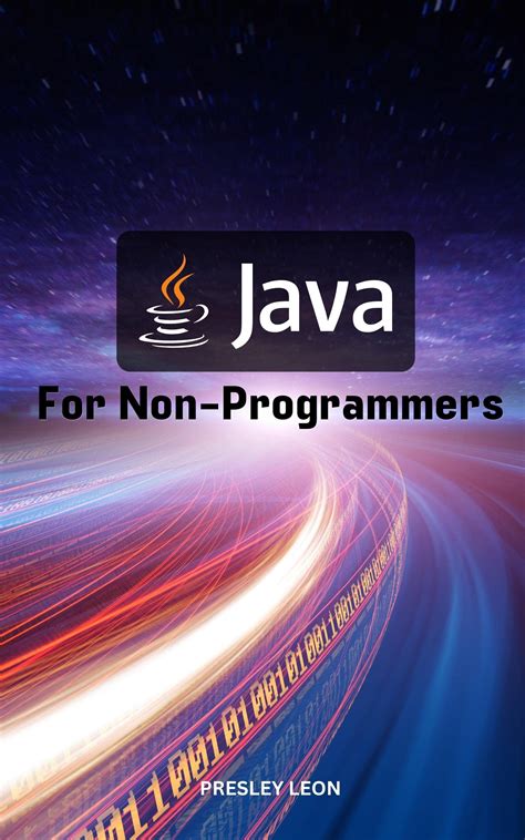Java For Non Programmers 2023 Comprehensive Guide To Mastering Java With Practice Projects Made