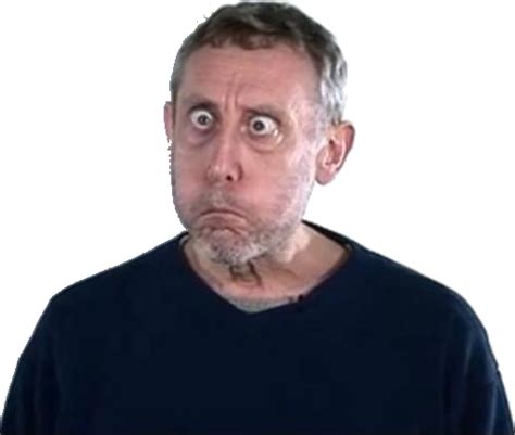 Send a private messageredditor for 7 months. Image - 275330 | Michael Rosen | Know Your Meme