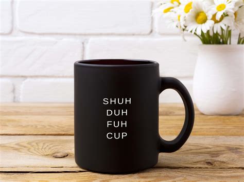 shuh duh fuh cup coffee mug aesthetic coffee cup minimalist kitchenware funny coffee mug