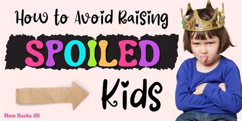 Spoiled Kids 8 Ways To Avoid Raising Spoiled Children Mom Hacks 101
