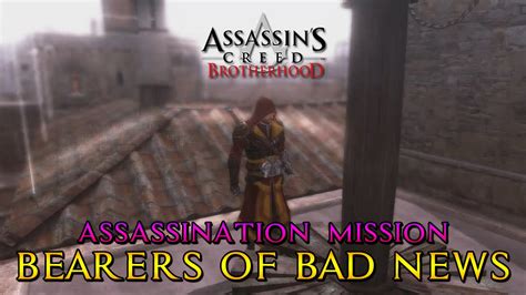 Assassin S Creed Brotherhood Assassination Missions Bearers Of Bad