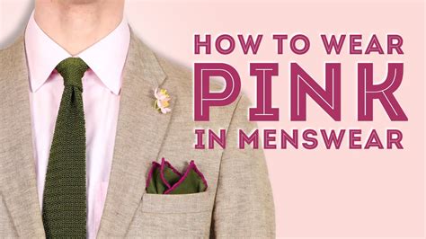 How To Wear Pink In Menswear Tips For An Underrated Color Youtube