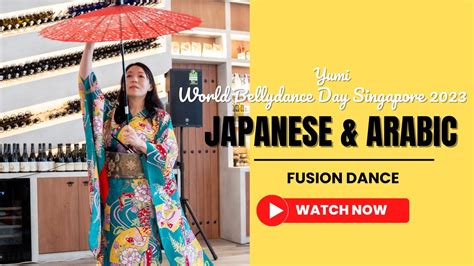 world belly dance day singapore 2023 charity event yumi s japanese arabic dance fusion youtube