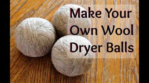 how to make wool dryer balls youtube