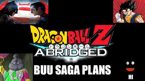 Dragon Ball Z Abridged Buu Saga Plans Youtube