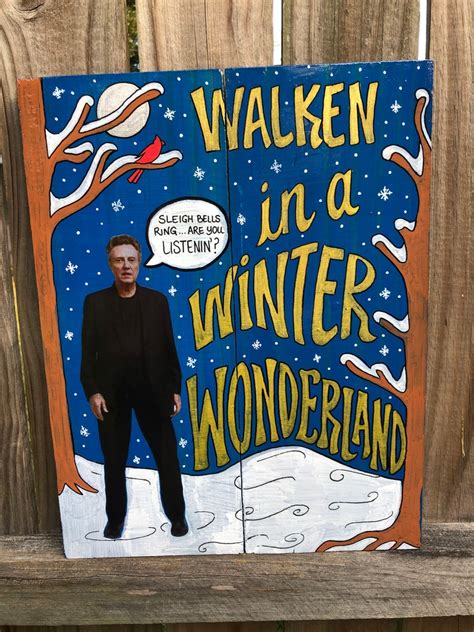 Christopher Walken Winter Wonderland Handmade Christmas Sign Etsy