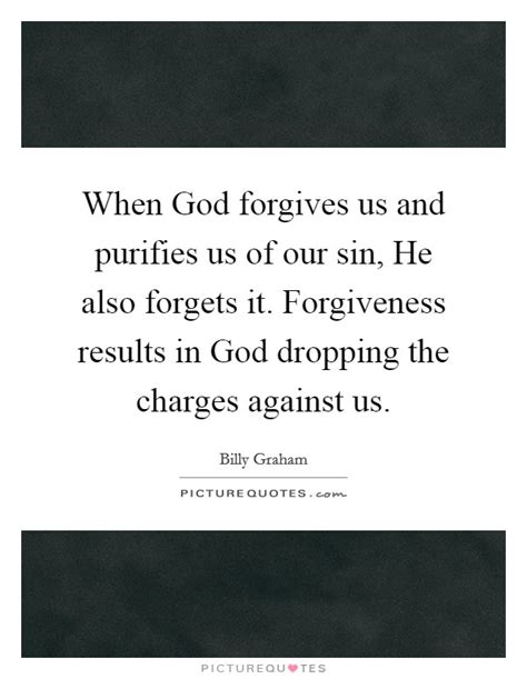 When God Forgives Us And Purifies Us Of Our Sin He Also Forgets