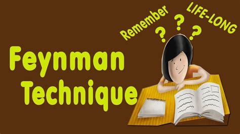 Feynman Technique Of Learning Effectively How To Remember Your