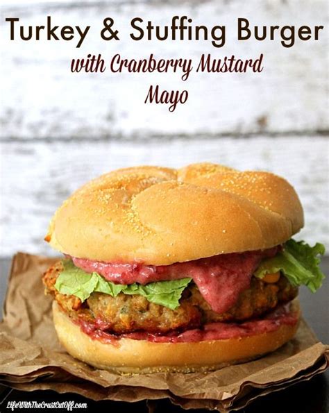 Turkey Stuffing Burger With Cranberry Mustard Mayo Recipe Turkey