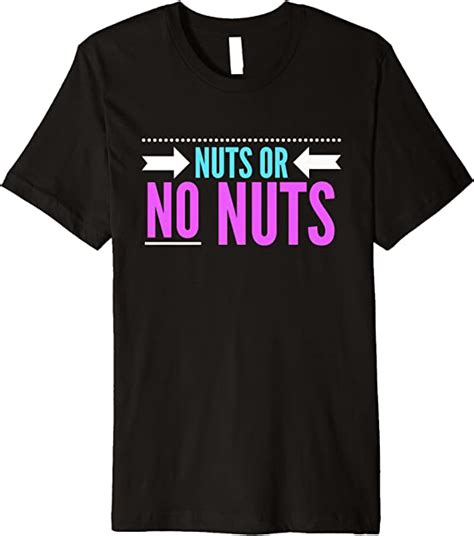Nuts No Nuts Funny Gender Reveal Shirt Gender Reveal Party