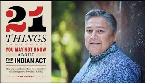 21 Things You May Not Know About The Indian Act Helping Canadians Make Reconciliation With