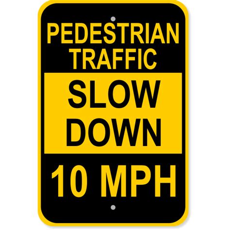 Custom Speed Limit Pedestrian Traffic Aluminum Sign 18 X 12