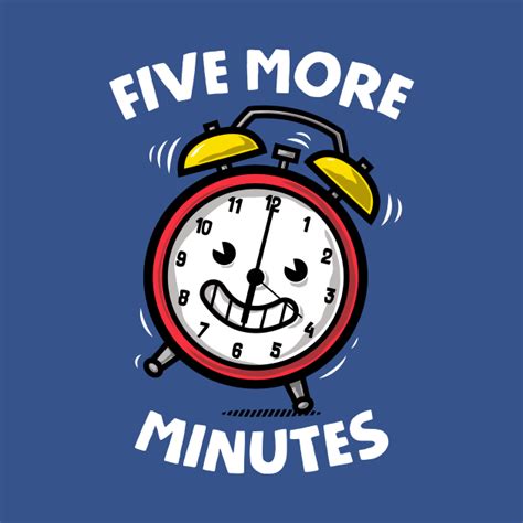 Five More Minutes Alarm Clock Long Sleeve T Shirt Teepublic