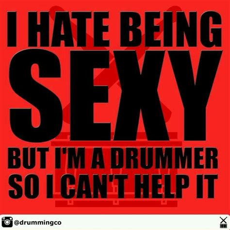 It is the music i sleep by, and i love it. Pin by Allison Skinner on For D | Drummer quotes, Drums quotes, Drummer